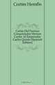 Cartas Del Famoso Conquistador Hernan Cortes Al Emperador Carlos Quinto (Spanish Edition), Cortes Hernan 