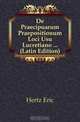 De Praecipuarum Praepositionum Loci Usu Lucretiano (Latin Edition), Hertz Eric 