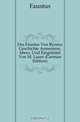 Des Faustus Von Byzanz Geschichte Armeniens, Ubers. Und Eingeleitet Von M. Lauer (German Edition), Faustus 