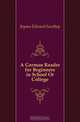A German Reader for Beginners in School Or College, Joynes Edward Southey 