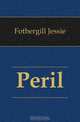Peril, Fothergill Jessie 
