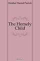 The Homely Child, Kidder Daniel Parish 