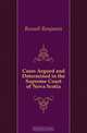 Cases Argued and Determined in the Supreme Court of Nova Scotia, Russell Benjamin 