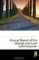 Annual Report of the Savings and Loan Commissioner, California Department Of Savings And Loans 