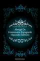 Abrege De Grammaire Espagnole (Spanish Edition), Foulche-Delbosc Raymond 