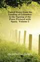 United States from the Landing of Columbus to the Signing of the Peace Protocol with Spain, Volume 3, Hawthorne Julian 