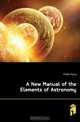 A New Manual of the Elements of Astronomy, Kiddle Henry 
