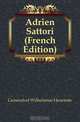 Adrien Sattori (French Edition), Geisendorf Wilhelmine Henriette 