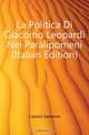 La Politica Di Giacomo Leopardi Nei Paralipomeni (Italian Edition), Cassara Salvatore 