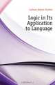 Logic in Its Application to Language, R. G. Latham 