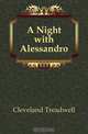 A Night with Alessandro, Cleveland Treadwell 