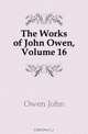 The Works of John Owen, Volume 16, John Owen 