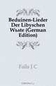 Beduinen-Lieder Der Libyschen Wuste (German Edition), Falls J. C. 
