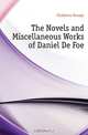 The Novels and Miscellaneous Works of Daniel De Foe, Chalmers George 