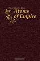 Atoms of Empire, Hyne Charles John 