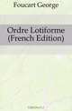 Ordre Lotiforme (French Edition), Foucart George 