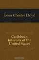 Caribbean Interests of the United States, Jones Chester Lloyd 