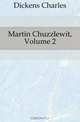 Martin Chuzzlewit, Volume 2, Charles Dickens 