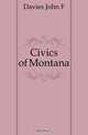 Civics of Montana, Davies John F. 