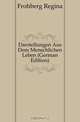 Darstellungen Aus Dem Menschlichen Leben (German Edition), Frohberg Regina 