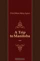 A Trip to Manitoba ..., FitzGibbon Mary Agnes 