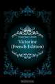 Victorine (French Edition), Gorjy Jean-Claude 
