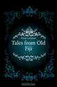 Tales from Old Fiji, Fison Lorimer 