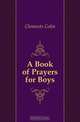 A Book of Prayers for Boys, Clements Colin 