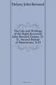 The Life and Writings of the Right Reverend John Bernard Delany, D.D., Second Bishop of Manchester, N.H., Delany John Bernard 
