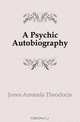 A Psychic Autobiography, Jones Amanda Theodocia 