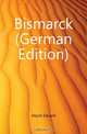 Bismarck (German Edition), Heyck Eduard 