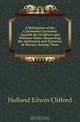 A Refutation of the Calumnies Circulated Against the Southern and Western States, Respecting the Institution and Existence of Slavery Among Them, Holland Edwin Clifford 