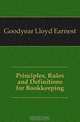 Principles, Rules and Definitions for Bookkeeping, Goodyear Lloyd Earnest 