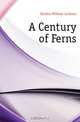 A Century of Ferns, Hooker William Jackson 