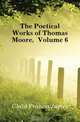 The Poetical Works of Thomas Moore, Volume 6, Child Francis James 