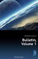 Bulletin, Volume 1, U.S. Geological Survey 