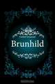 Brunhild, Geibel Emanuel 