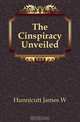 The Cinspiracy Unveiled, James W. Hunnicutt 