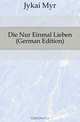 Die Nur Einmal Lieben, M. Jokai 