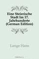 Eine Steierische Stadt Im 17. Jahrhunderte (German Edition), Lange Hans 