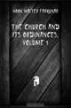 The Church and Its Ordinances, Volume 1, Hook Walter Farquhar 