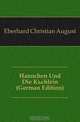 Hannchen Und Die Kuchlein (German Edition), Eberhard Christian August 