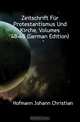 Zeitschrift Fur Protestantismus Und Kirche, Volumes 48-49 (German Edition), Hofmann Johann Christian 