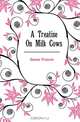A Treatise On Milk Cows, Guenon Francois 