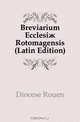 Breviarium Ecclesi? Rotomagensis (Latin Edition), Diocese Rouen 