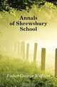 Annals of Shrewsbury School, Fisher George William 