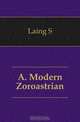 A. Modern Zoroastrian, Laing S. 
