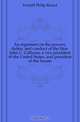 An argument on the powers, duties, and conduct of the Hon. John C. Calhoun, a vice president of the United States, and president of the Senate, Fendall Philip Ricard 