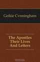 The Apostles Their Lives And Letters, Geikie Cvnningham 