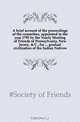A brief account of the proceedings of the committee, appointed in the year 1795 by the Yearly Meeting of Friends of Pennsylvania, New Jersey, & C., for gradual civilization of the Indian Natives, Society of Friends 